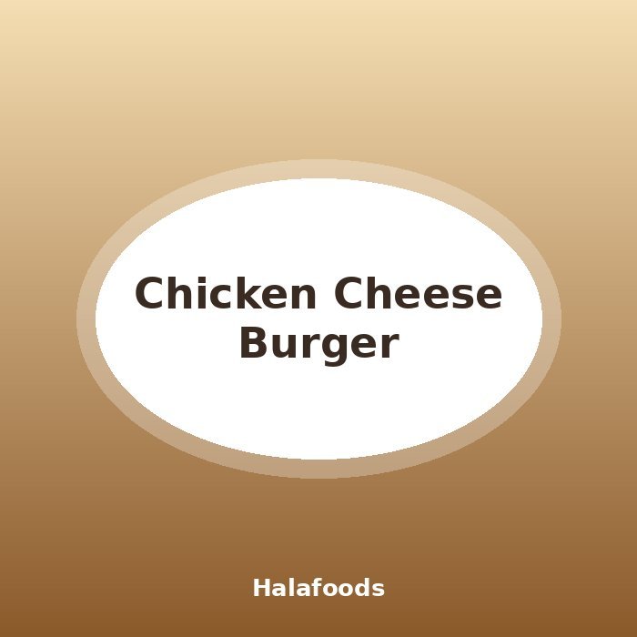 Chicken Cheese Burger
